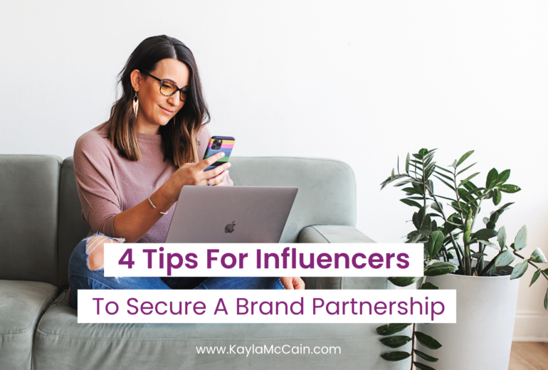 4 Tips for Influencers To Secure A Brand Partnership